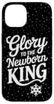 iPhone 14 Glory To The Newborn King Nativity Scene Jesus Christian Case