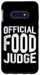 Galaxy S10e Official Food Judge -- Case