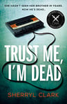 Trust Me, I'm Dead: A gritty and bold Australian crime thriller debut that explores the sacrifices we make for family (A Judi Westerholme Thriller Book 1)