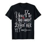 17th Wedding Anniversary For Him - Humor 17 Years Marriage T-Shirt