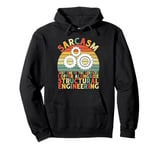 Sarcasm Just One of the Services I Offer Structural Engineer Pullover Hoodie