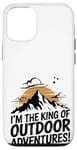 Coque pour iPhone 12/12 Pro Je suis le roi des aventures en plein air !