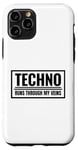 Coque pour iPhone 11 Pro Techno Runs Through My Veins Music Festival Rave Outfit