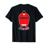Joe ON Red BBQ Grilling Low and Slow Kamado Charcoal Grill T-Shirt