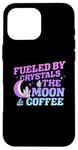 iPhone 16 Pro Max Fueled By Crystals The Moon Coffee Spiritual Chakra Gemstone Case