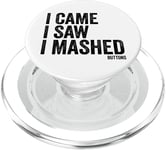 I Came I Saw I Mashed Buttons Jeux vidéo Gamer Noob PopSockets PopGrip pour MagSafe