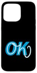 Coque pour iPhone 15 Pro Max Bleu Oh, OK bleu graphique