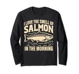 I love the Smell of Salmon in the Morning Salmon Fishing Long Sleeve T-Shirt