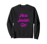 Nice Jewish Girl Birthday Mother's Day Hanukkah Sweatshirt