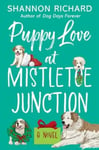 Puppy Love at Mistletoe Junction  A Novel