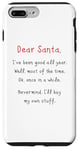 iPhone 7 Plus/8 Plus Dear Santa: Nevermind I’ll Buy My Own Stuff Christmas Humor Case