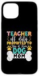 Coque pour iPhone 15 Plus Enseignant hors service promu pour rester à la maison chien maman enseignants