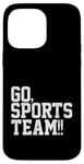 Coque pour iPhone 14 Pro Max Go Sports Team Funny Sarcastic Do The Thing marque des points