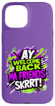 Coque pour iPhone 15 Ay Welcome Back Ma Friends SKRRT Jeu de musique Hiphop assorti