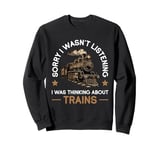 Thinking About Trains Model Railroad Conductor Wagon Train Sweatshirt