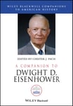 A Companion to Dwight D. Eisenhower