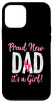 iPhone 12 mini Proud New Dad It's A Girl! New Dad Celebration Case