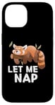 Coque pour iPhone 14 Kawaii Red Panda Let Me Nap Fatigué endormi Panda Rouge Amoureux