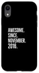 iPhone XR Awesome Since November 2016 Age Birthday Idea Case