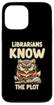 iPhone 13 Pro Max Librarians Know The Plot Librarian Book Reading Books Case