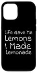 iPhone 12/12 Pro Life Gave Me Lemons, I Made Lemonade Case