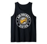 Air Hockey Player Sister Air Hockey Sister Tank Top