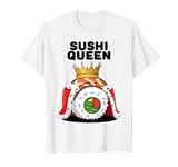 Sushi Queen | Womens Sushi Lover Shirt | Japanese Food Sushi T-Shirt