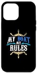 iPhone 12 Pro Max My Boat My Rules for Captains Sailors Boat Owners Case