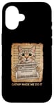 iPhone 16 Catnip Made Me Do It Cat Lovers Case