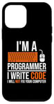 iPhone 12 mini I'm A Programmer I Write Code Will Not Fix Computer Funny Case