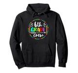 6th Grade Crew Teachers Boys Kids Students Back to School Pullover Hoodie