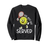 You Just Got Served Sweatshirt