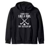 Field Hockey Funny Slogan Pun Gift Women Girls Hockey Design Zip Hoodie