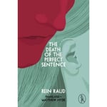 The Death of the Perfect Sentence (häftad, eng)