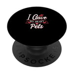 I Gave My Heart To Pets Propriétaire pour animaux PopSockets PopGrip Adhésif