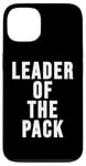 iPhone 13 Leader of the Pack Sign Wolf Mom Wolf Dad Leader of the Pack Case