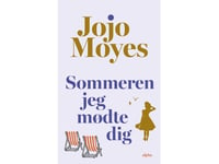 Sommaren Jag Träffade Dig | Jojo Moyes | Språk: Danska