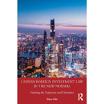 China's Foreign Investment Law in the New Normal (häftad, eng)