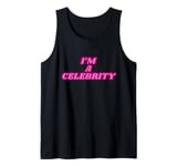 I'm a celebrity Tank Top