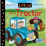 Let's Go! On a Tractor (bok, board book, eng)