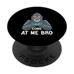 Come at me bro Gorilla Monkey Tag VR Gamer Gifts PopSockets Swappable PopGrip