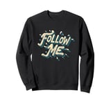 Amazing Follow me Logo Sweatshirt