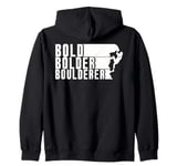 Bold Bolder Boulderer Boulder Bouldering Zip Hoodie