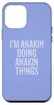 iPhone 12 mini I'm Anakin Doing Anakin Things Funny Vintage Case