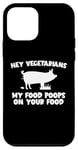 Coque pour iPhone 12 mini My Food Poops On Your Food Mangeur de viande de porc carnivore