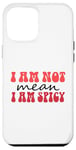 Coque pour iPhone 12 Pro Max Funny Sarcastic Women Not Mean I'm Spicy