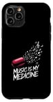 Coque pour iPhone 11 Pro Music is my Medicine for Music Lovers for a Music Lover