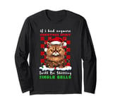 If I Had Anymore Christmas Spirit Jingle Bell Cat Christmas Long Sleeve T-Shirt