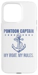 Coque pour iPhone 15 Pro Max Ponton Captain My Boat My Rules Drôle de propriétaires de voiliers