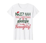 ADDILYN Personalized Christmas Naughty Nice ADDILYN Name T-Shirt